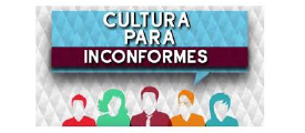 Cultura para Inconformes